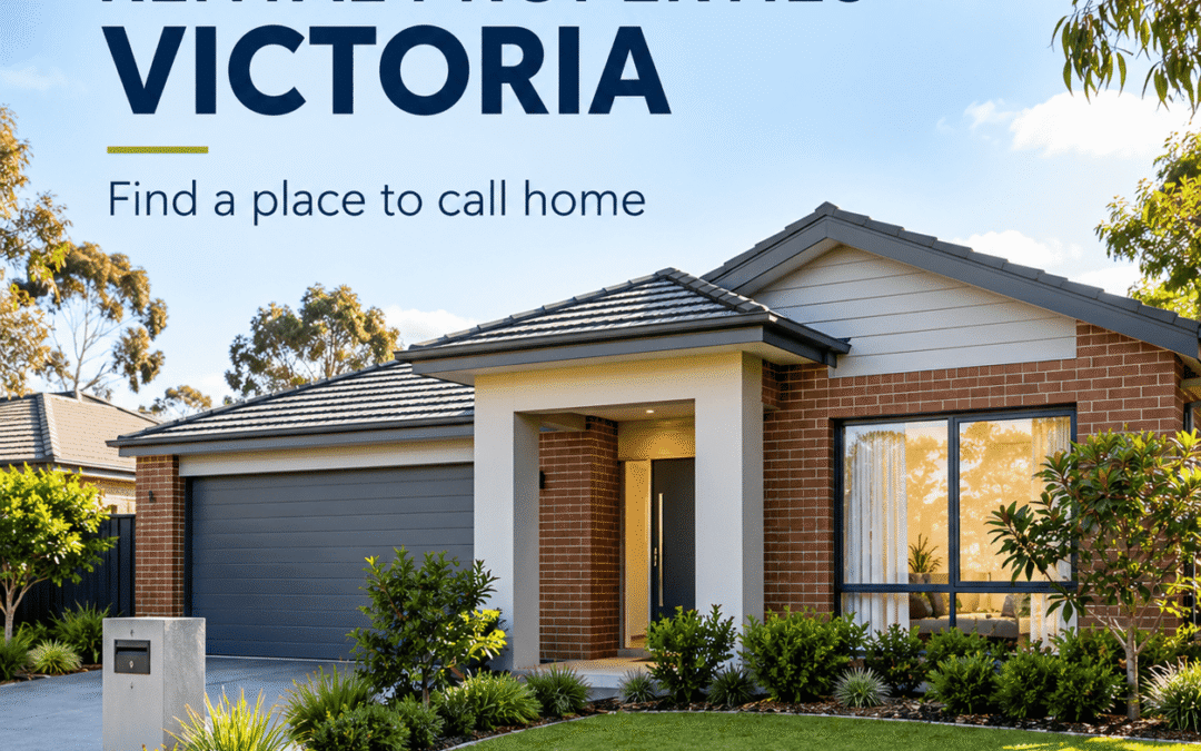 Rental Properties Victoria: Your Guide to Finding the Right Property and Managing Your Investment
